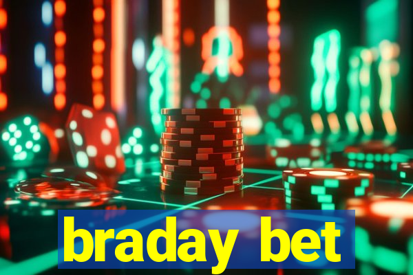 braday bet
